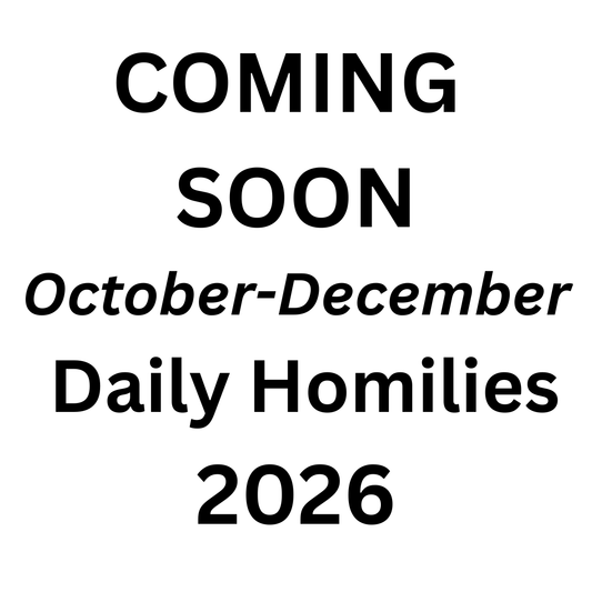 Daily Homilies Single Quarter ~ October-December 2026