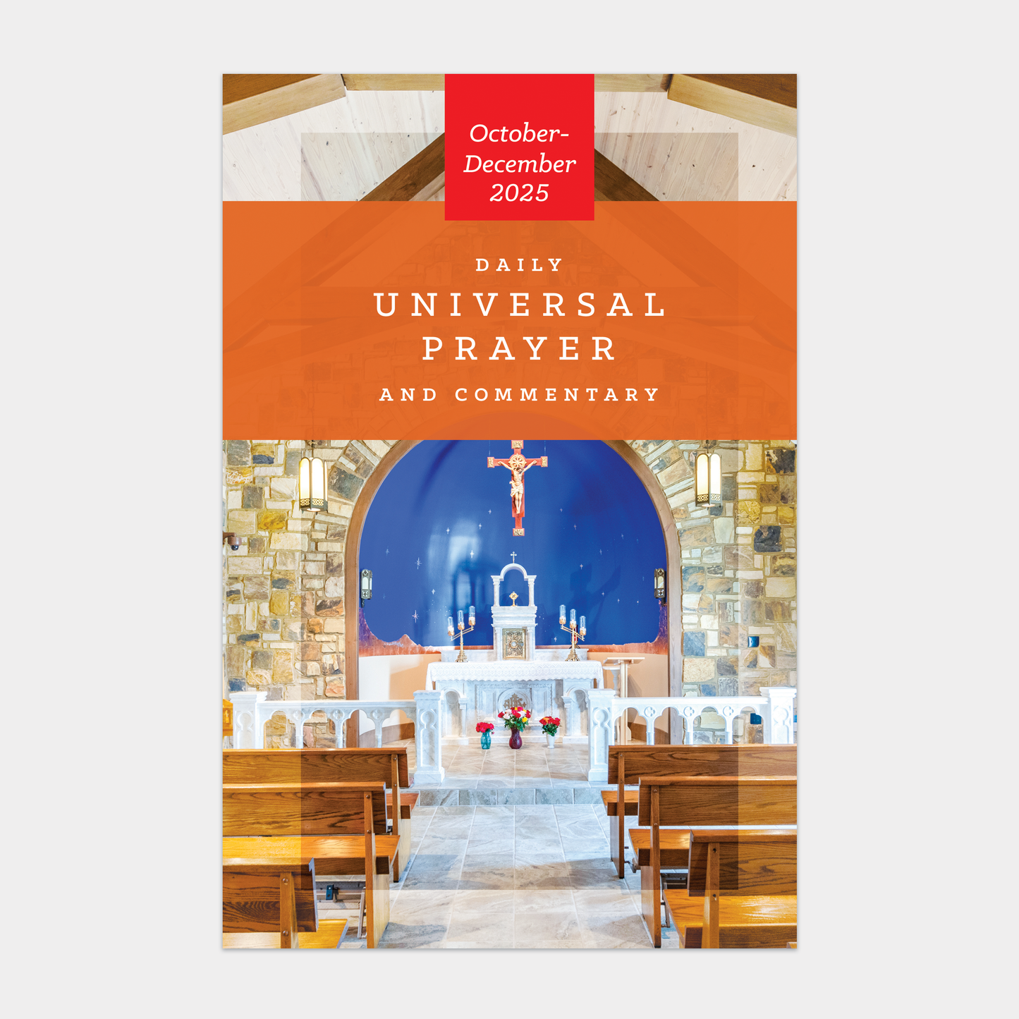 Universal Prayer and Commentary Single Issue ~ October-December 2025