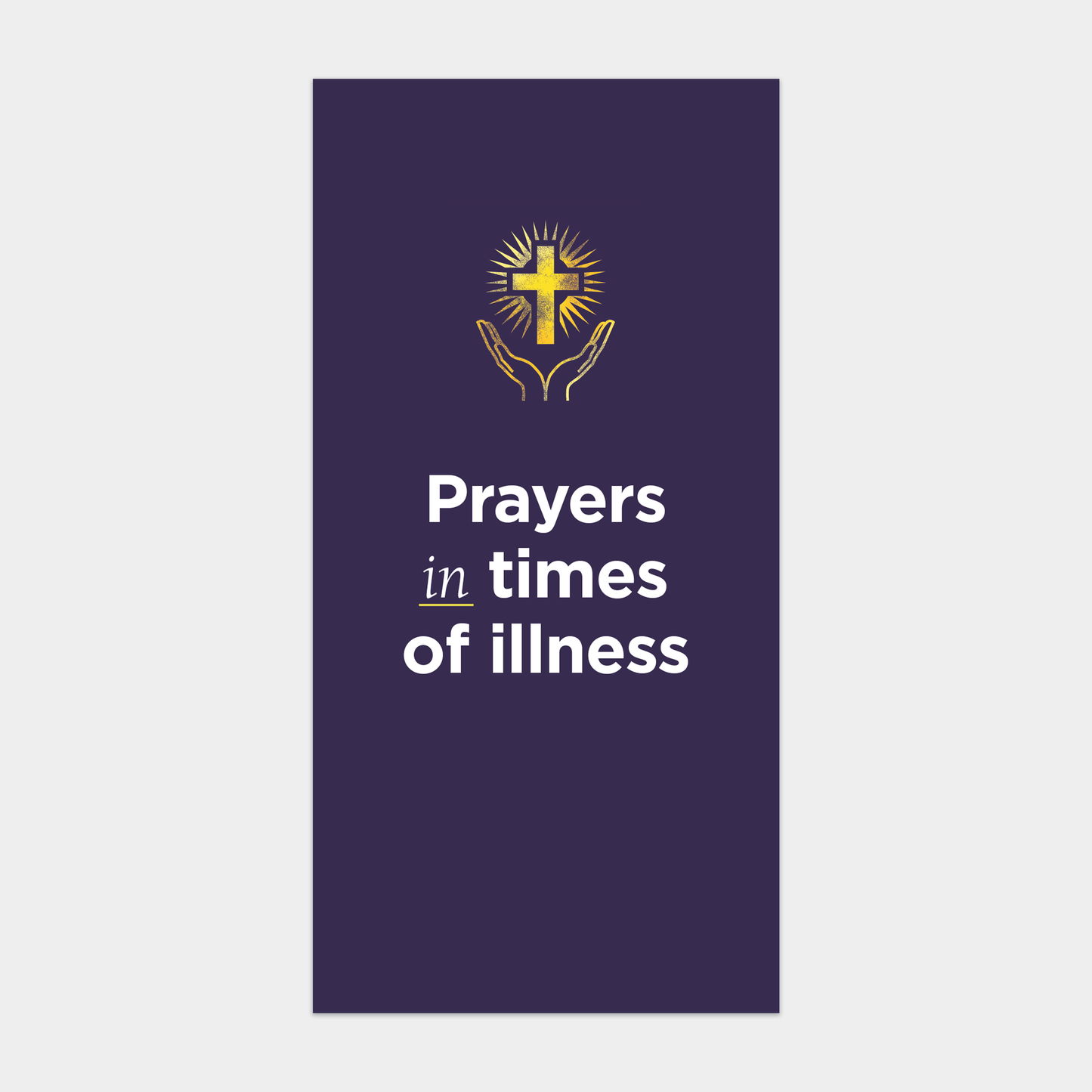 Prayers in Times of Illness - Booklet