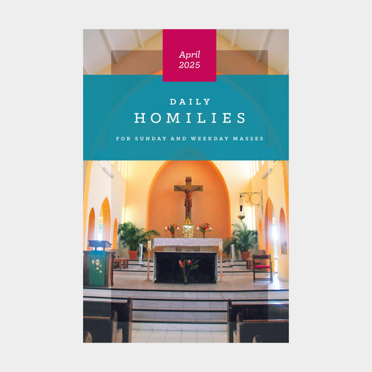 Daily Homilies Single Quarter ~ April-June 2025